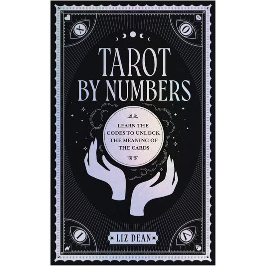 Tarot by Numbers - Learn the Codes that Unlock the Meaning of the Cards Book